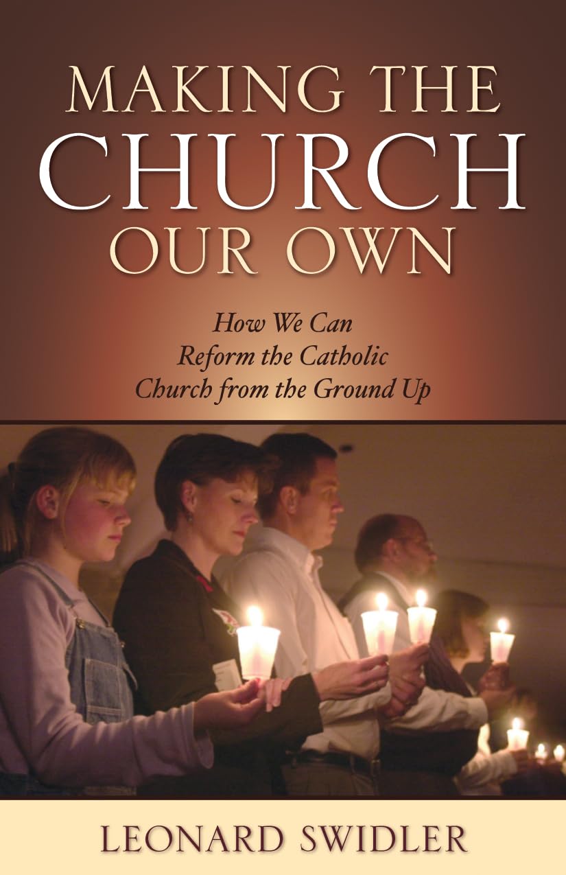 Making the Church Our Own: How We Can Reform the Catholic Church from the Ground Up,Used
