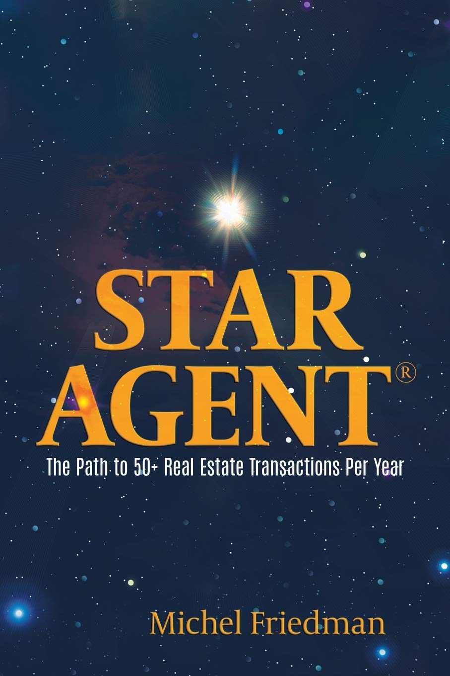 Star Agent: The Path to 50+ Real Estate Transactions Per Year,Used
