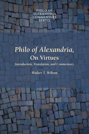 Philo Of Alexandria, On Virtues (Philo Of Alexandria Commentary),Used