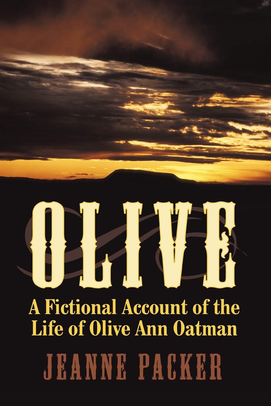 Olive: A Fictional Account Of The Life Of Olive Ann Oatman,Used