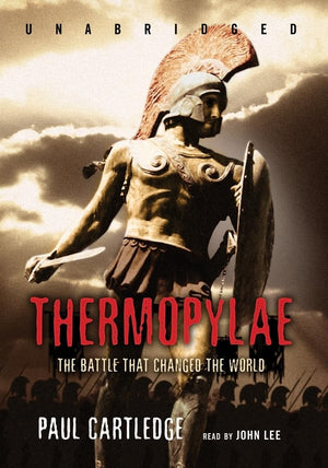 Thermopylae: The Battle That Changed the World