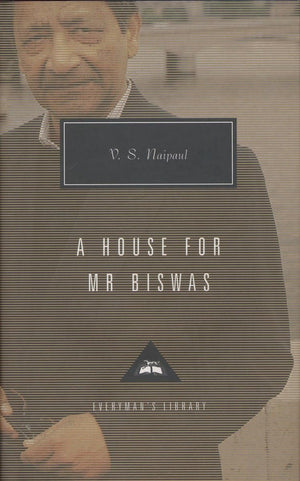 A House for Mr. Biswas: Introduction by Karl Miller (Everyman's Library Contemporary Classics Series),Used
