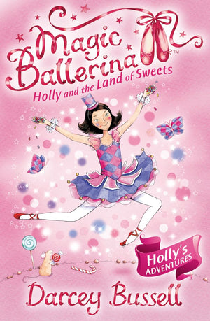 Holly and the Land of Sweets (Magic Ballerina) (Book 18),Used