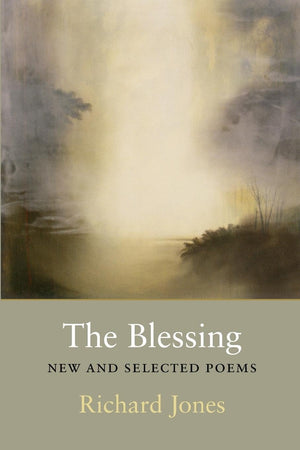 The Blessing: New & Selected Poems,New