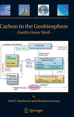 Carbon in the Geobiosphere:  Earth's Outer Shell  (Topics in Geobiology, 25),New