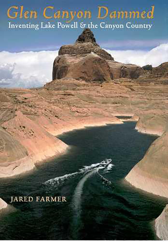Glen Canyon Dammed: Inventing Lake Powell And The Canyon Country,New