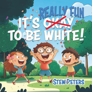 Its Really Fun to Be White