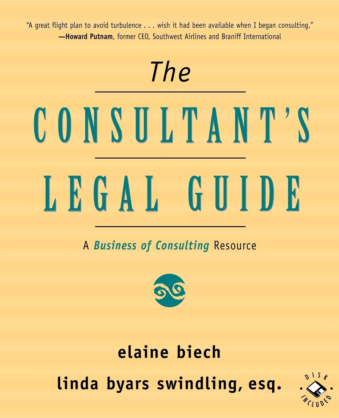 The Consultant's Legal Guide [A Business of Consulting Resource],Used