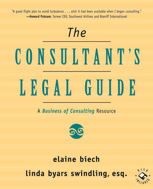The Consultant's Legal Guide [A Business of Consulting Resource],Used