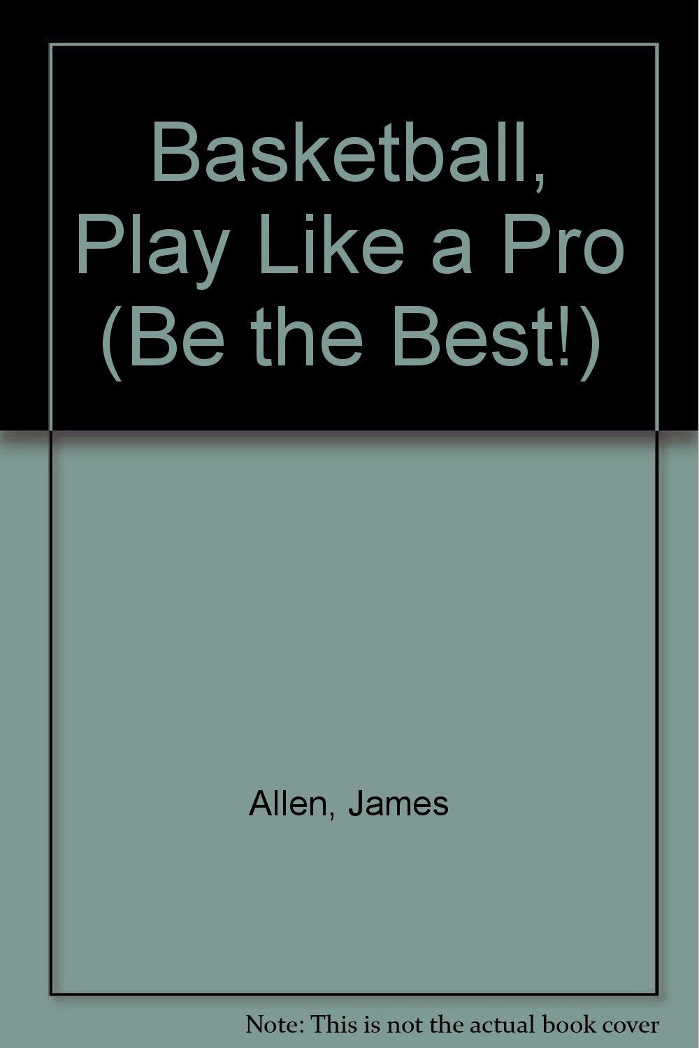 Basketball, Play Like a Pro (Be the Best!),Used