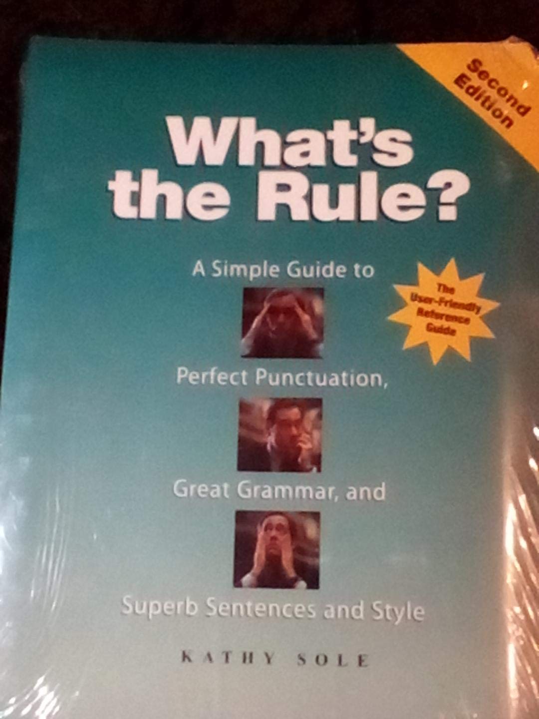 What's the Rule?: a Simple Guide to Perfect Punctuation, Great Grammar, and Superb Sentences and Sty,Used