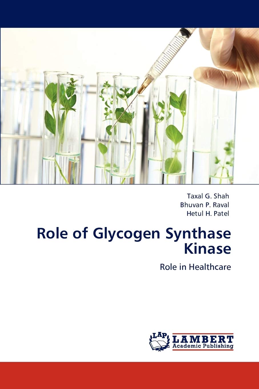 Role of Glycogen Synthase Kinase: Role in Healthcare,Used