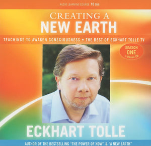 Creating a New Earth: Teachings to Awaken Consciousness  The Best of Eckhart Tolle TV  Season One,Used