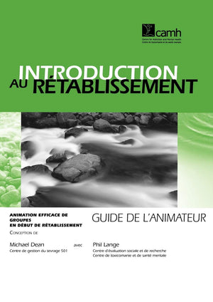 Introduction Au Rtablissement: Animation Efficace de Groupes En Dbut de Rtablissement  Guide de l'Animateur (French Editi,Used