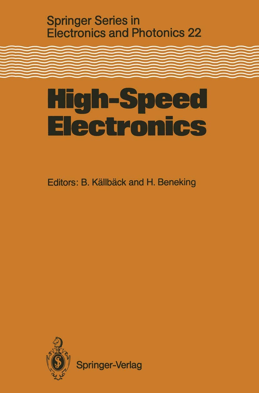 HighSpeed Electronics: Basic Physical Phenomena and Device Principles Proceedings of the International Conference, Stockholm, S,Used