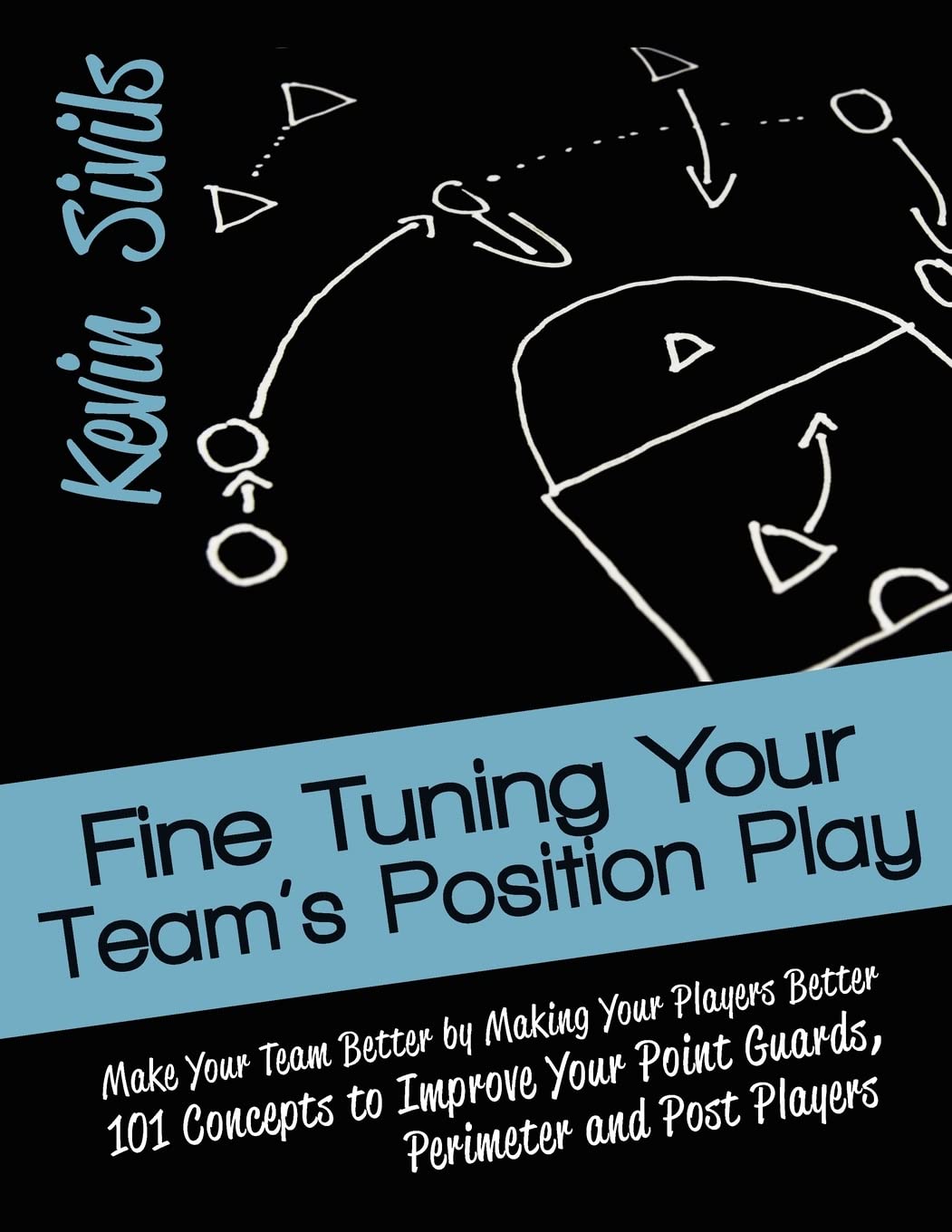 Fine Tuning Your Team'S Position Play: Make Your Team Better By Making Your Players Better 101 Concepts To Improve Your Point Gu,Used