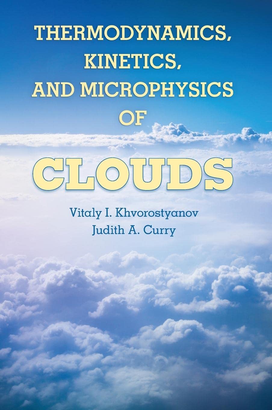 Thermodynamics, Kinetics, and Microphysics of Clouds,Used