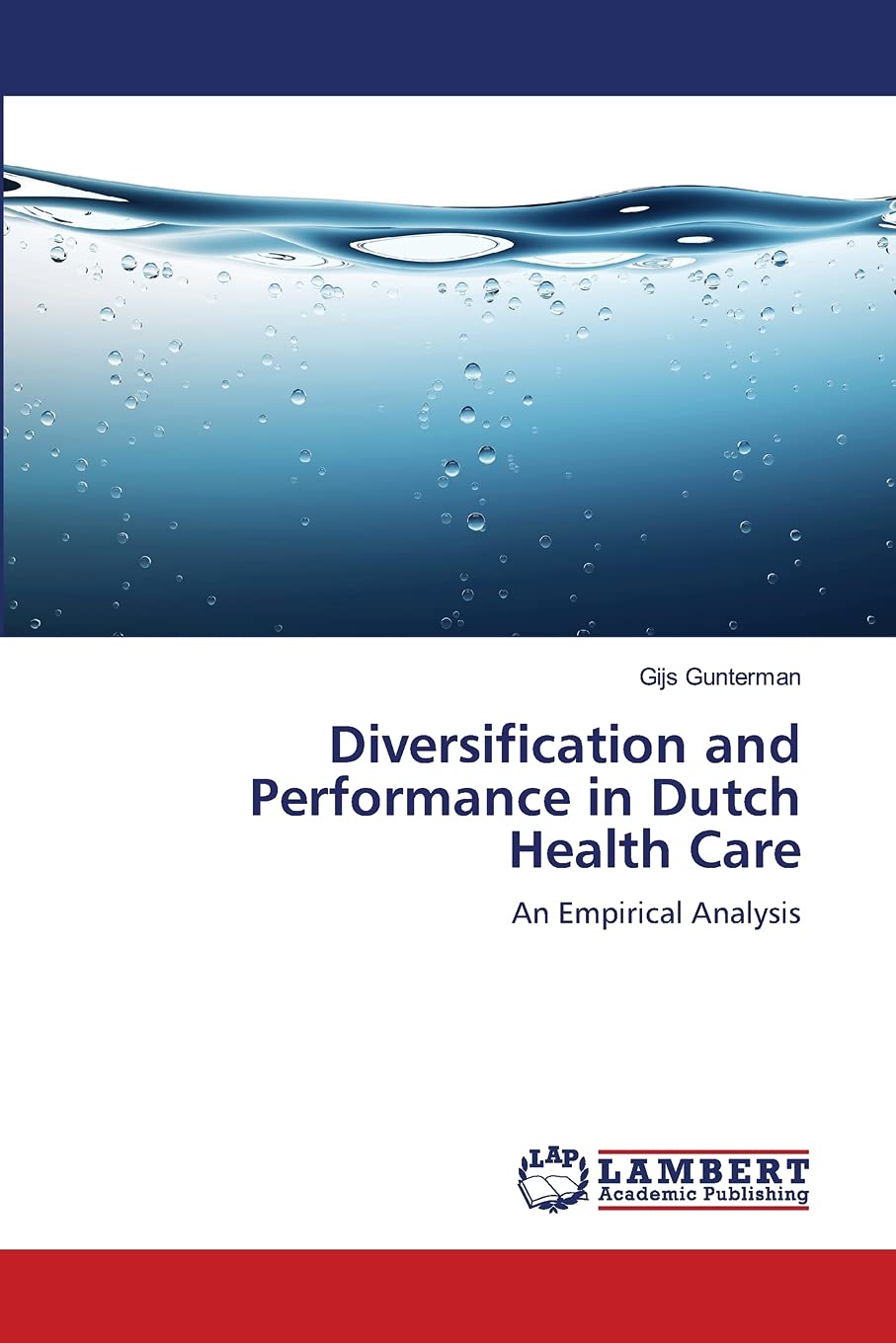 Diversification and Performance in Dutch Health Care: An Empirical Analysis,Used