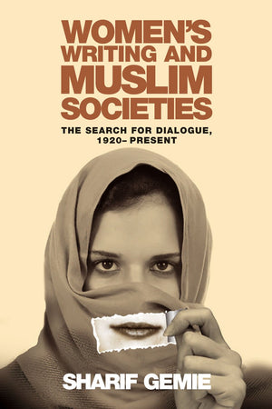 Women'S Writing And Muslim Societies: The Search For Dialogue, 1920  Present,Used