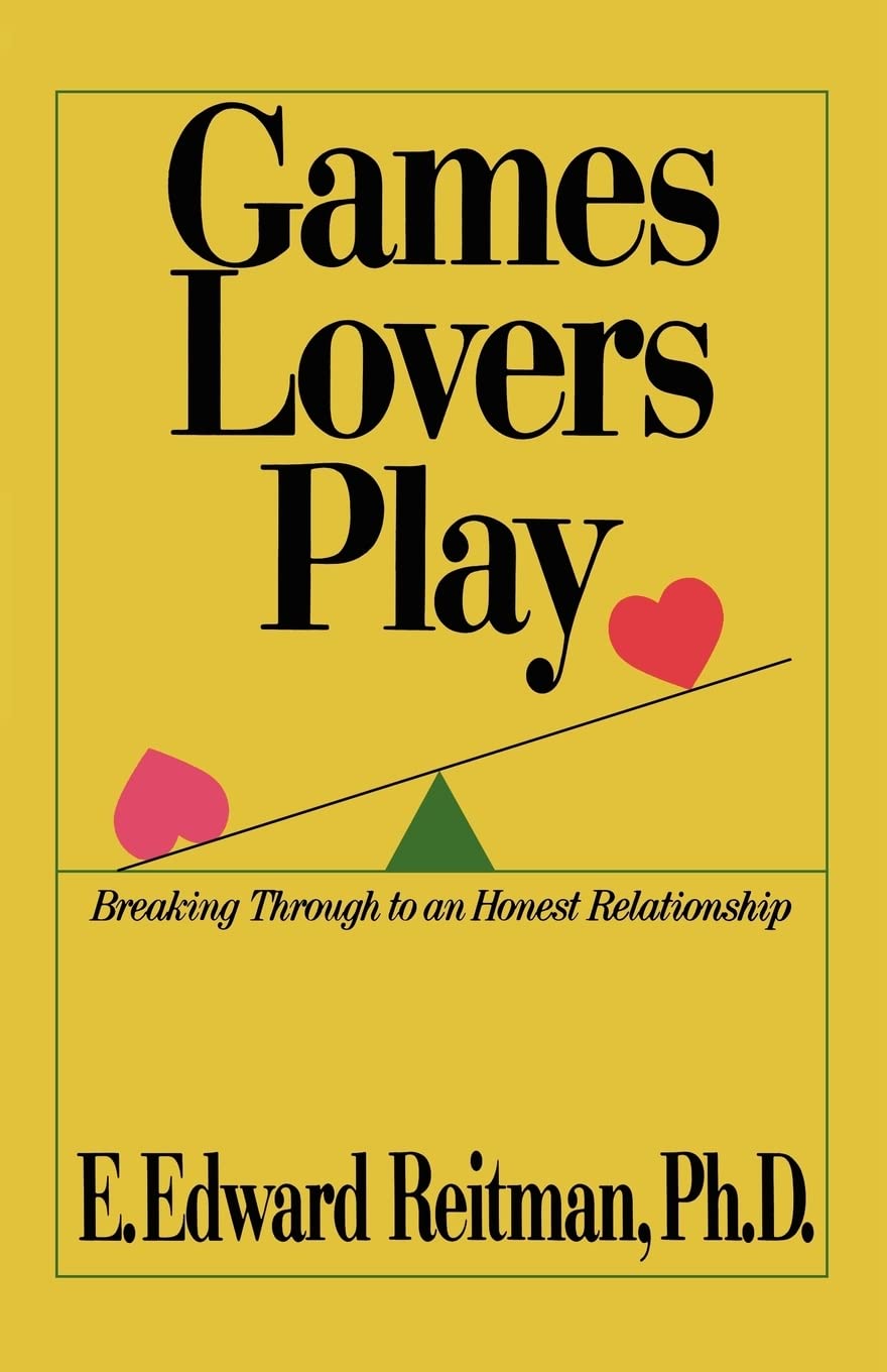 Games Lovers Play: Breaking Through To An Honest Relationship,Used