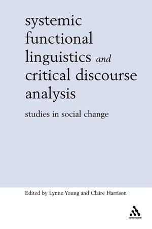 Systemic Functional Linguistics and Critical Discourse Analysis: Studies in Social Change (Open Linguistics),Used