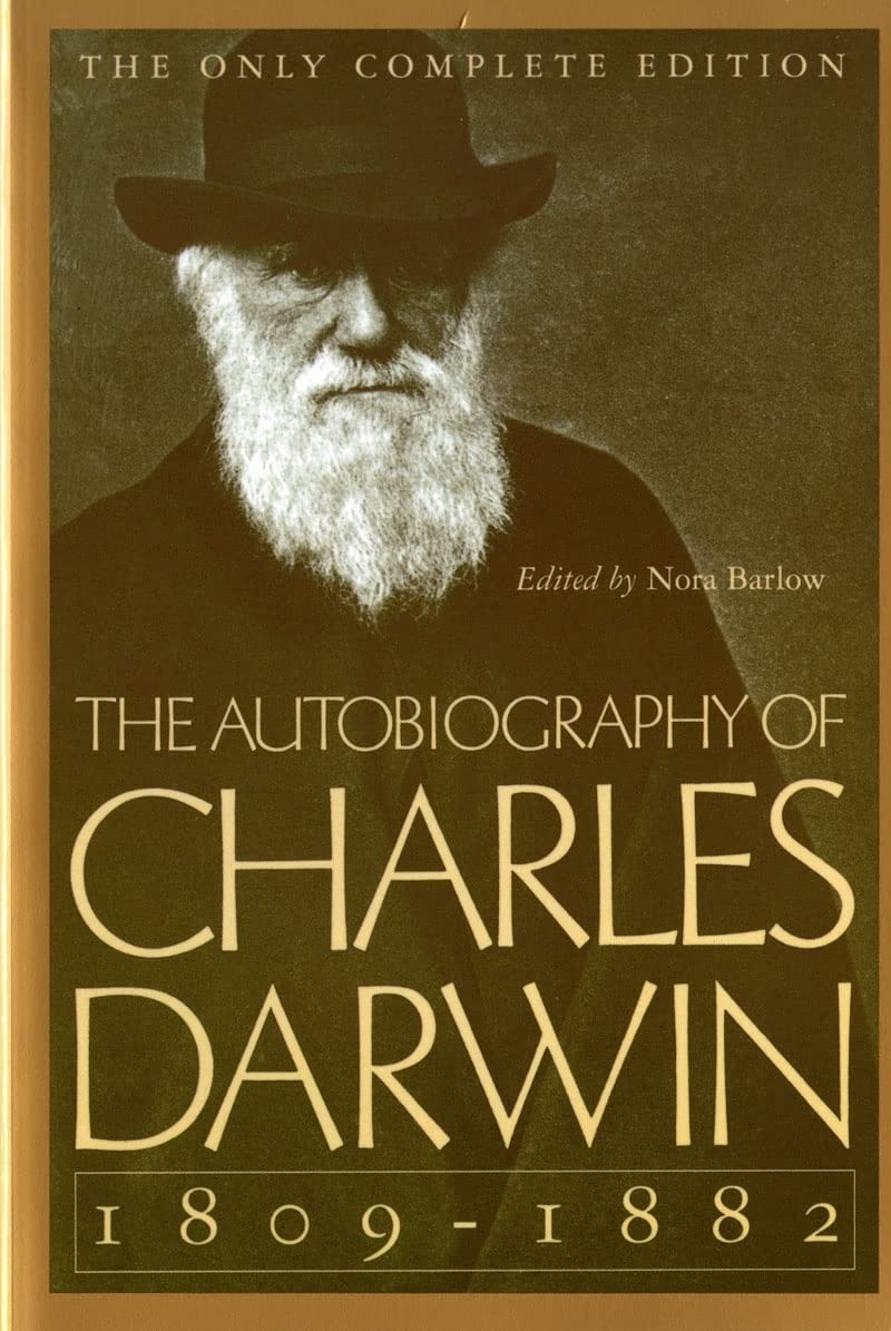 The Autobiography of Charles Darwin: 18091882,New