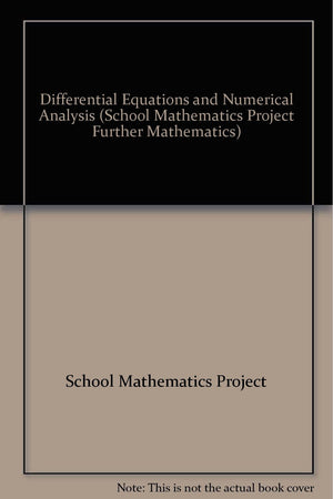 Differential Equations and Numerical Analysis (School Mathematics Project Further Mathematics),Used