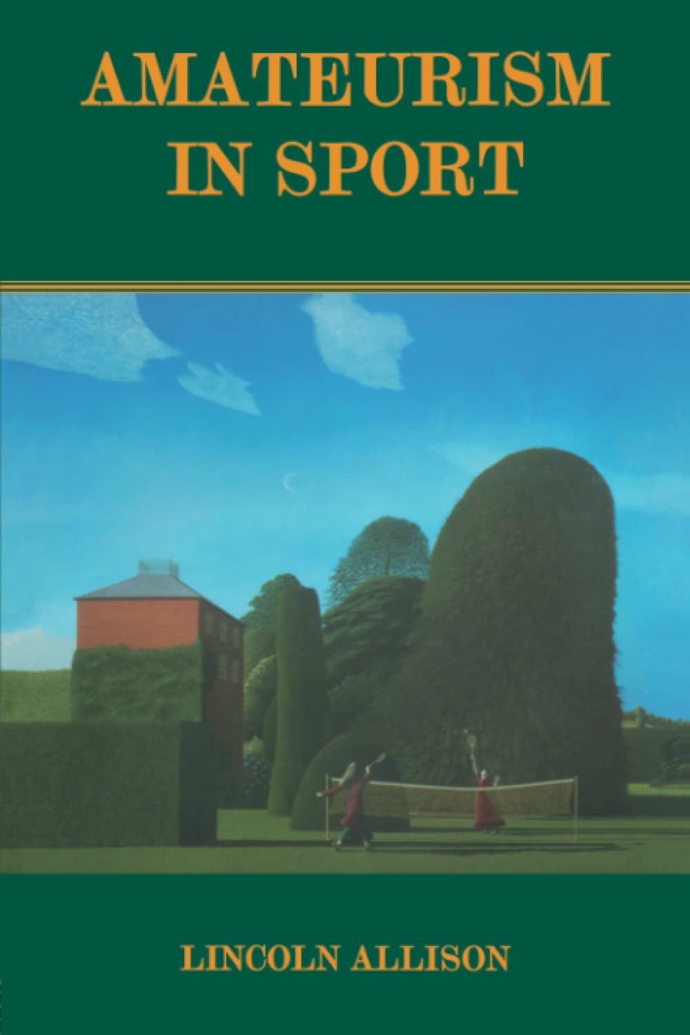 Amateurism in Sport: An Analysis and Defence (Sport in the Global Society),Used