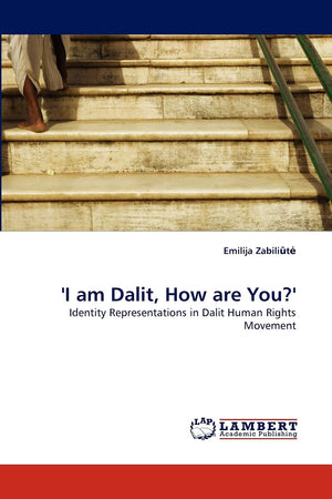 'I am Dalit, How are You?': Identity Representations in Dalit Human Rights Movement,Used