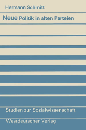 Neue Politik in alten Parteien: Zum Verhltnis von Gesellschaft und Parteien in der Bundesrepublik (Studien zur Sozialwissenschaf,Used