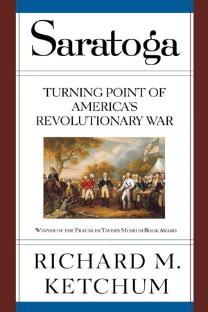 Saratoga: Turning Point Of America'S Revolutionary War,New