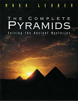 The Complete Pyramids: Solving the Ancient Mysteries,Used