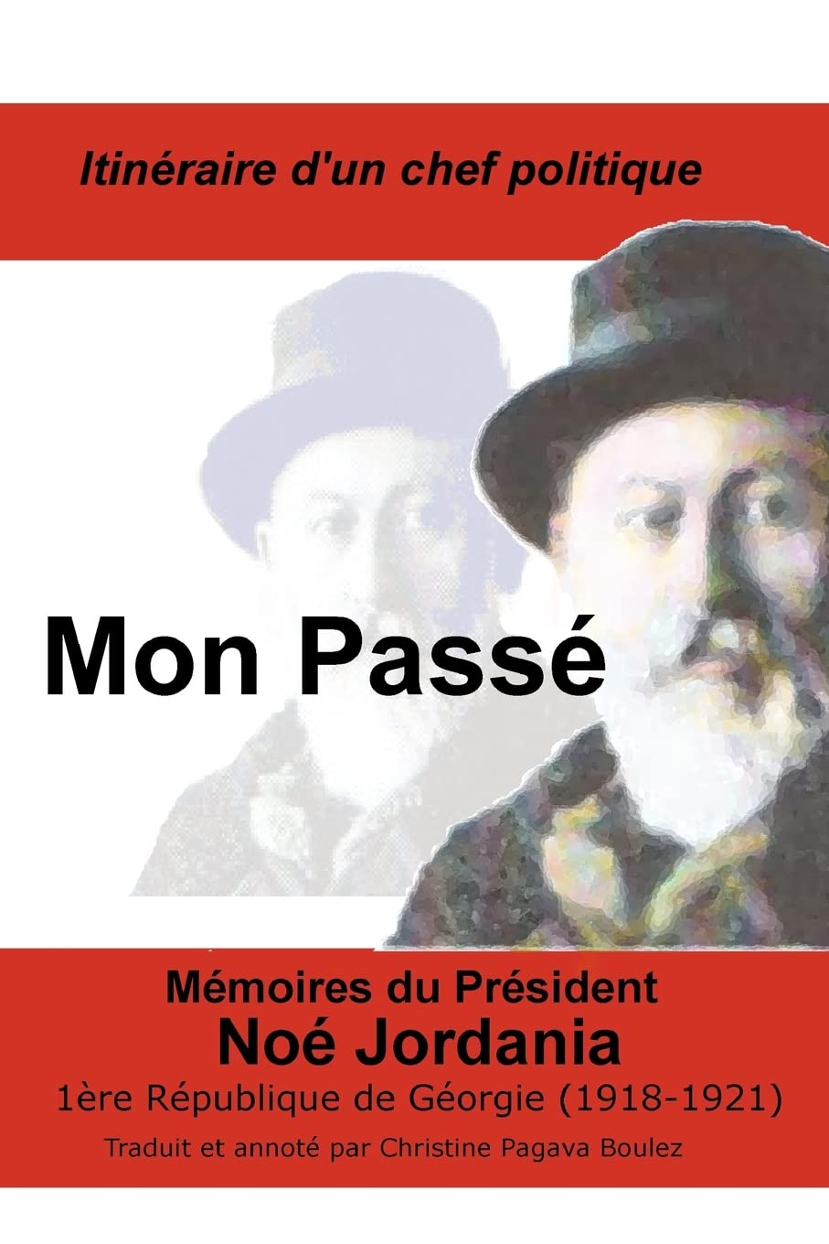 Mon Passe: President De La Premiere Republique De Georgie, 19181921 (French Edition),New