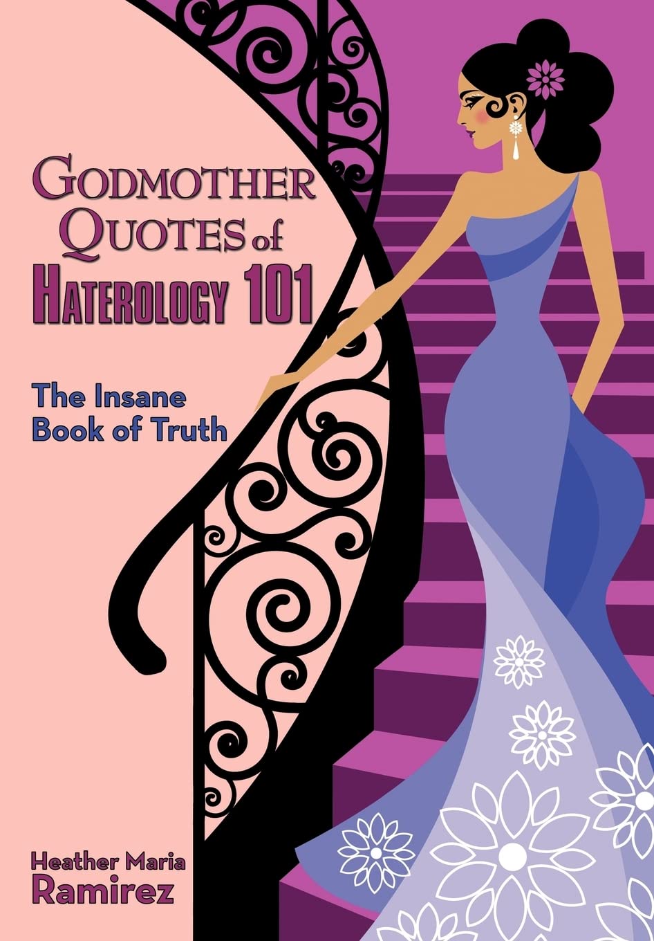 Godmother Quotes of Haterology 101: The Insane Book of Truth,Used