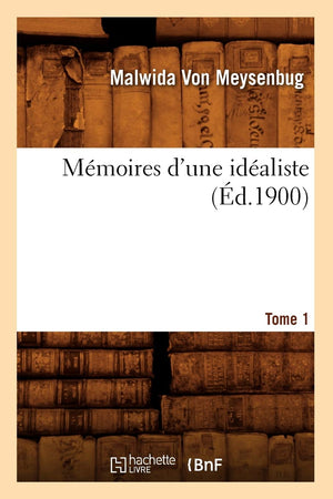 Mmoires D'Une Idaliste. Tome 1 (D.1900) (Litterature) (French Edition),Used