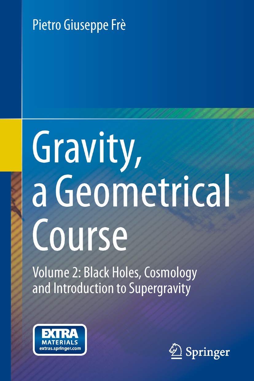 Gravity, a Geometrical Course: Volume 2: Black Holes, Cosmology and Introduction to Supergravity,Used