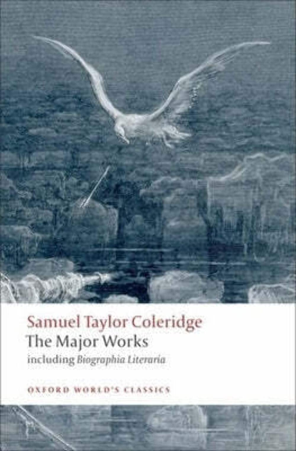 Samuel Taylor Coleridge  The Major Works (Oxford World's Classics),New