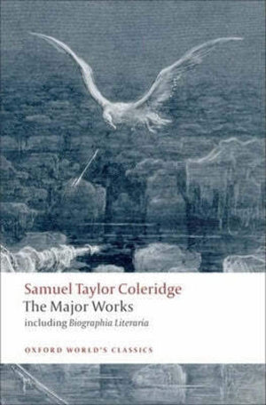Samuel Taylor Coleridge  The Major Works (Oxford World's Classics),Used