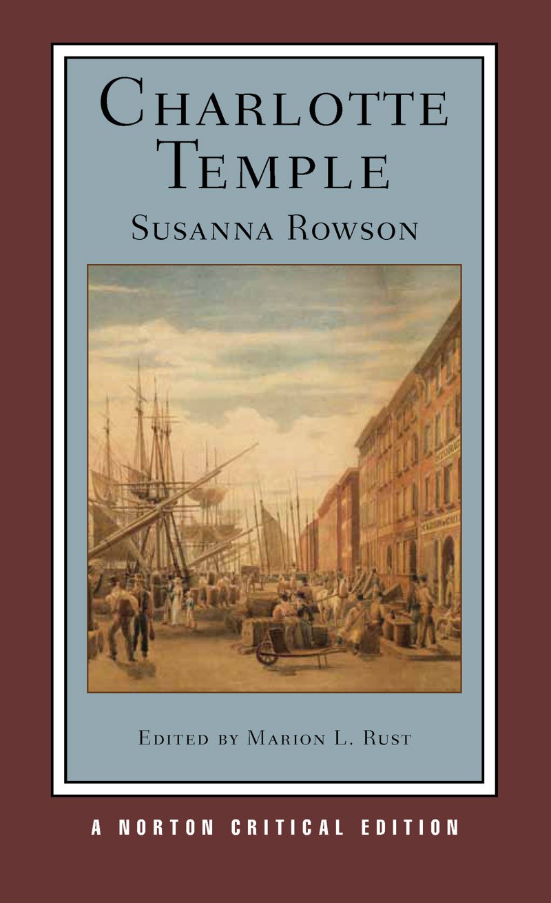 Charlotte Temple (Norton Critical Editions)