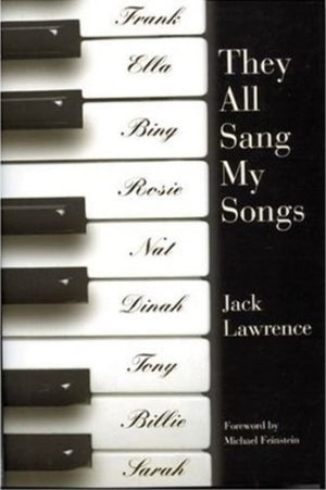 They All Sang My Songs: The Life And Times Of Jack Lawrence,Used