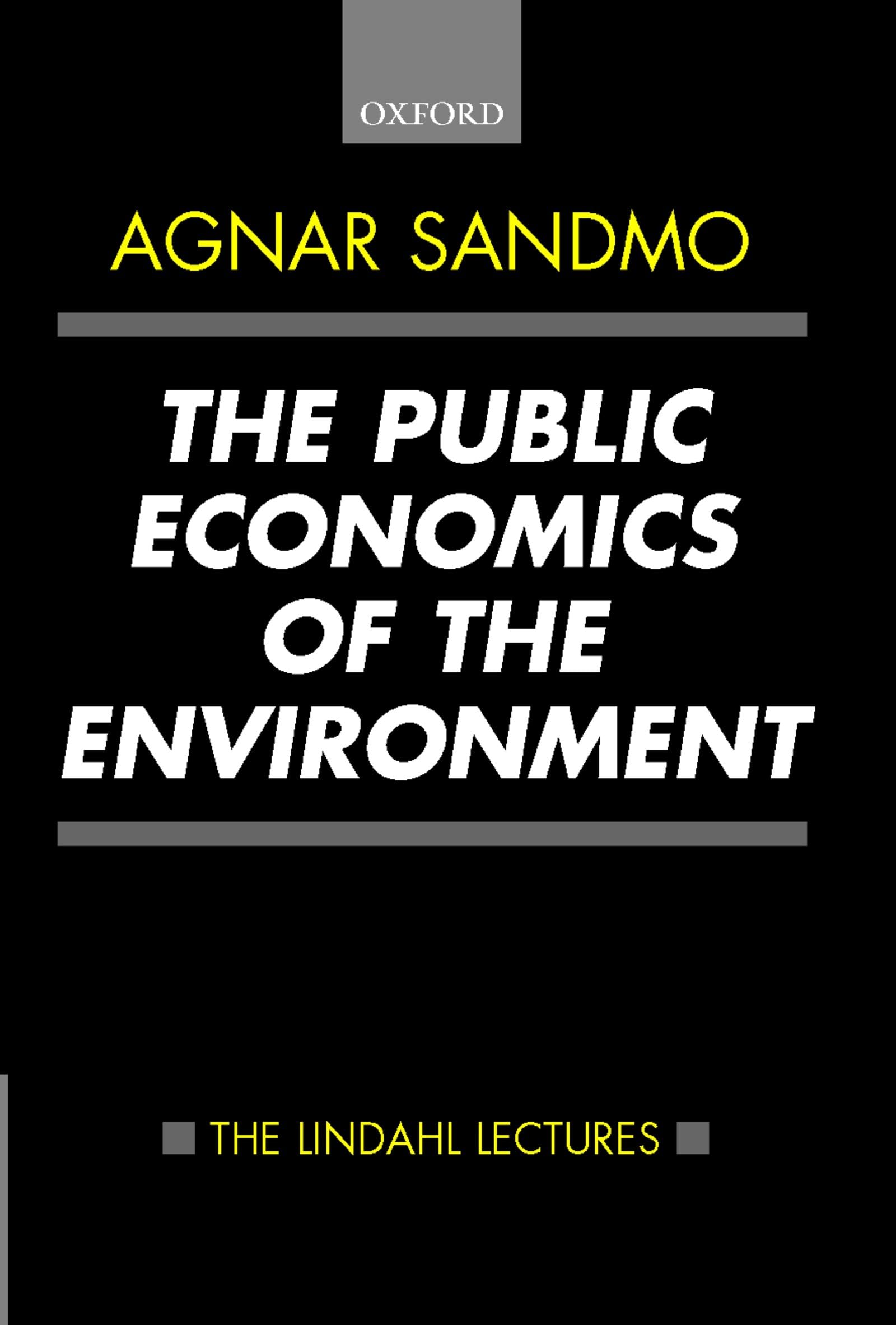 The Public Economics of the Environment (The Lindahl Lectures),Used