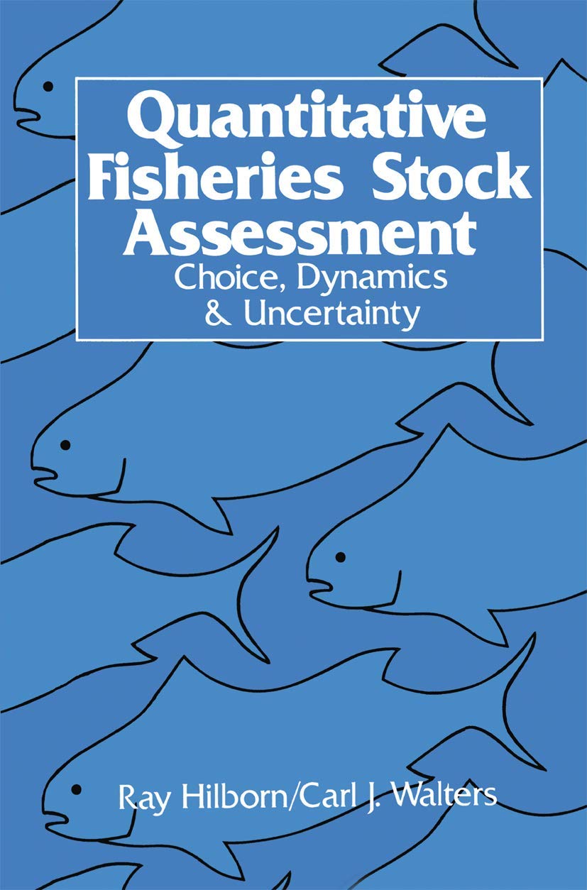 Quantitative Fisheries Stock Assessment: Choice, Dynamics and Uncertainty,Used