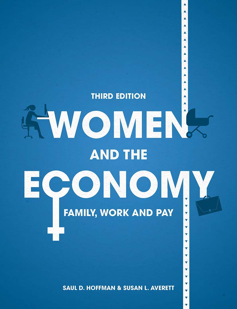 Women and the Economy: Family, Work and Pay,Used