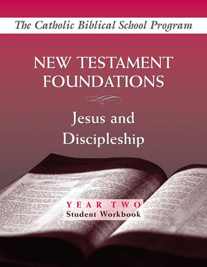 New Testament Foundations: Jesus and Discipleship (Year Two, Student Workbook),Used