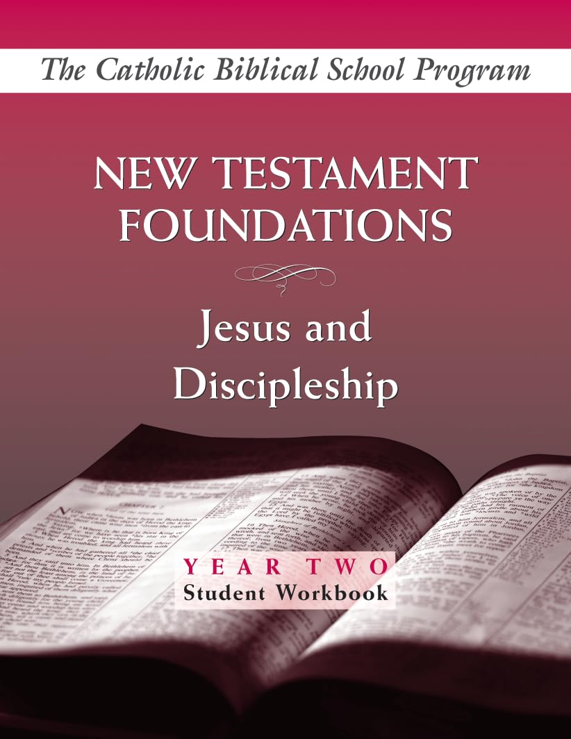 New Testament Foundations: Jesus and Discipleship (Year Two, Student Workbook),Used