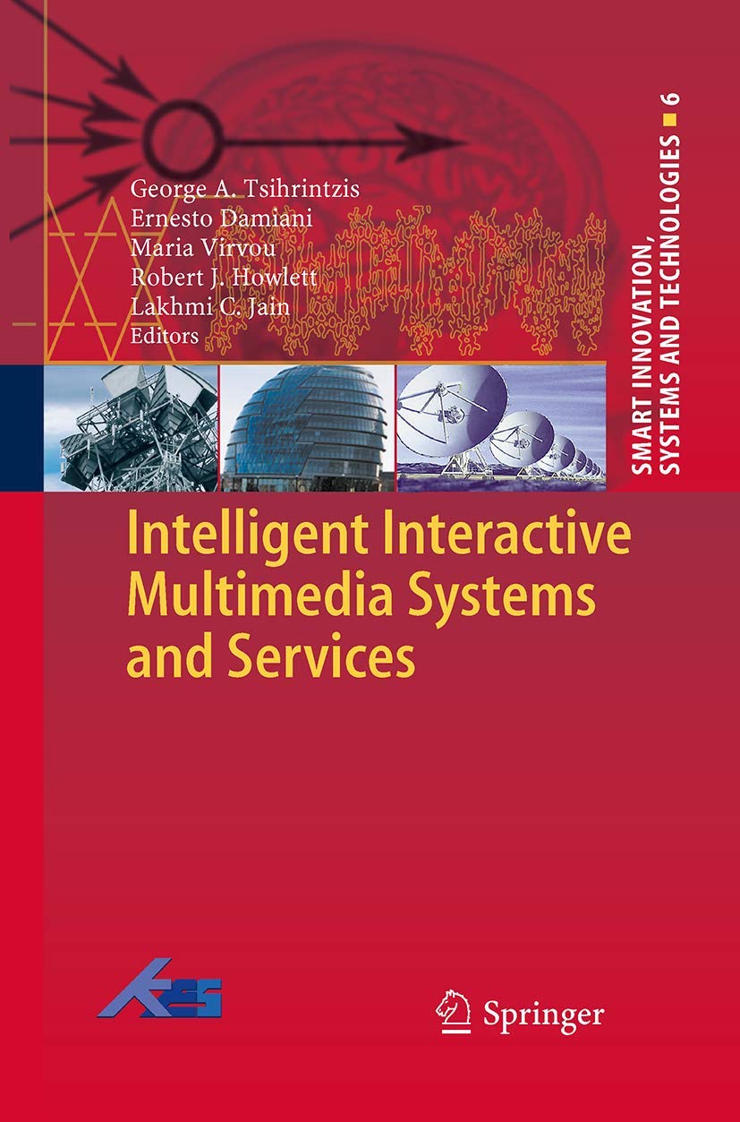 Intelligent Interactive Multimedia Systems and Services (Smart Innovation, Systems and Technologies, 6),Used