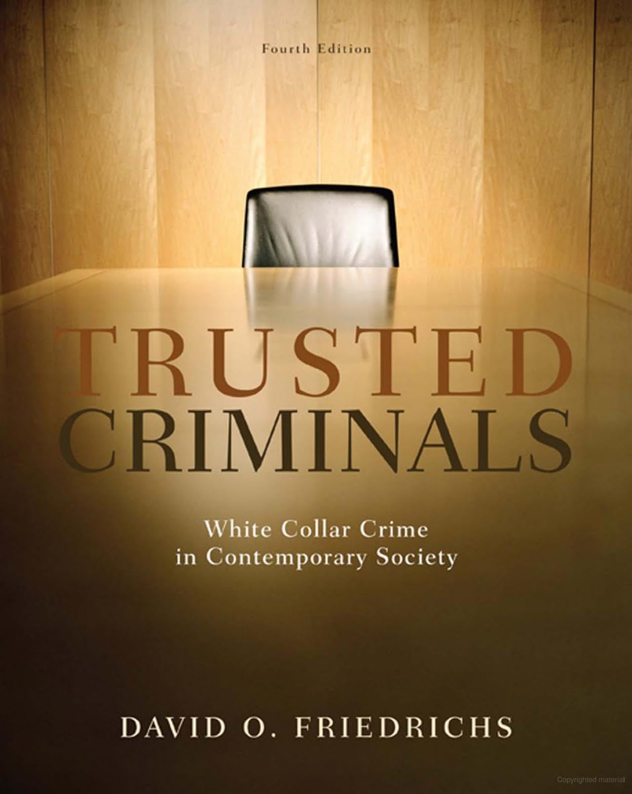 Trusted Criminals: White Collar Crime In Contemporary Society,Used