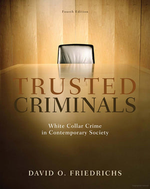 Trusted Criminals: White Collar Crime In Contemporary Society,Used
