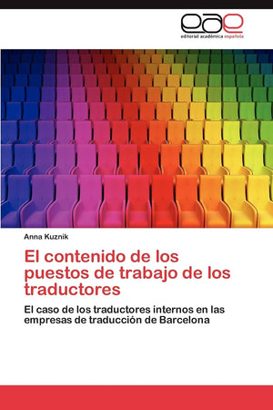 El contenido de los puestos de trabajo de los traductores: El caso de los traductores internos en las empresas de traduccin de,Used