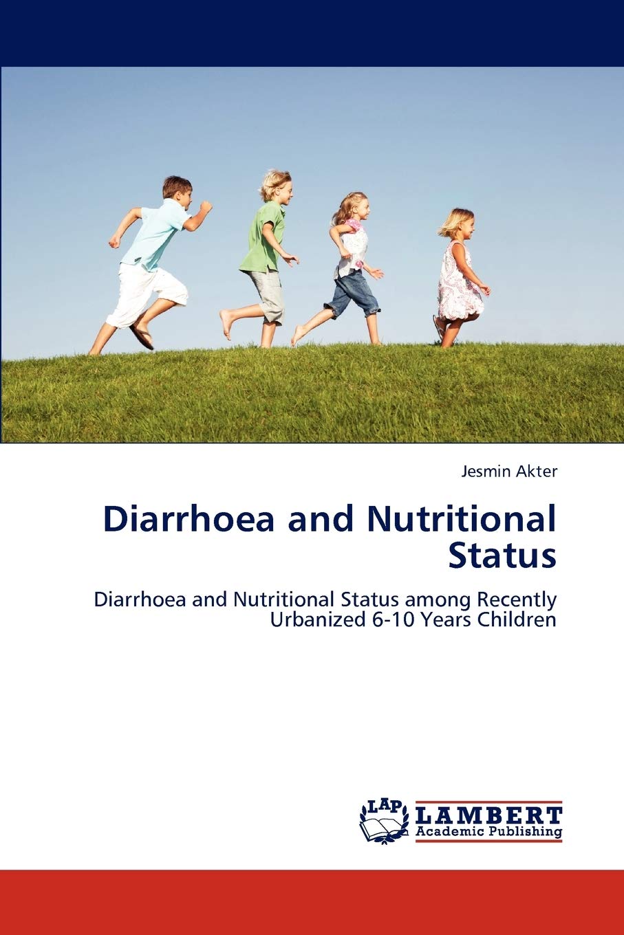 Diarrhoea and Nutritional Status: Diarrhoea and Nutritional Status among Recently Urbanized 610 Years Children,Used